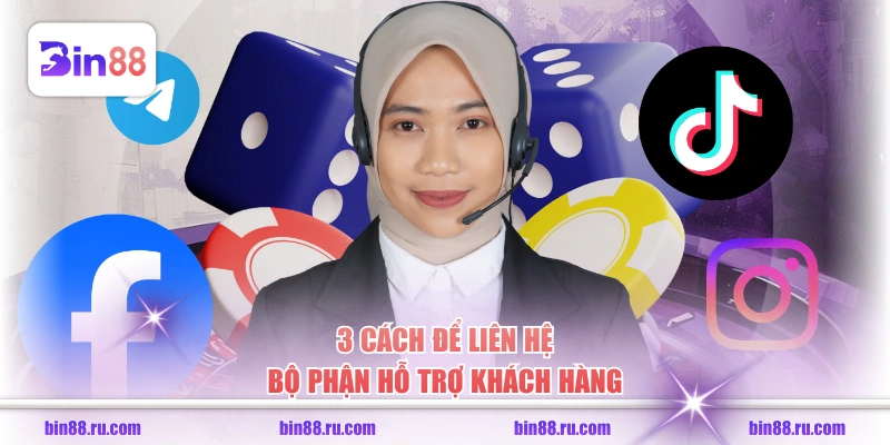 3 cách để liên hệ bộ phận hỗ trợ khách hàng