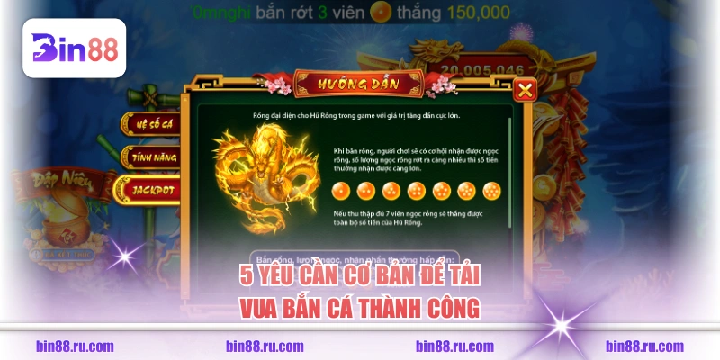 5 yêu cần cơ bản để tải vua bắn cá thành công