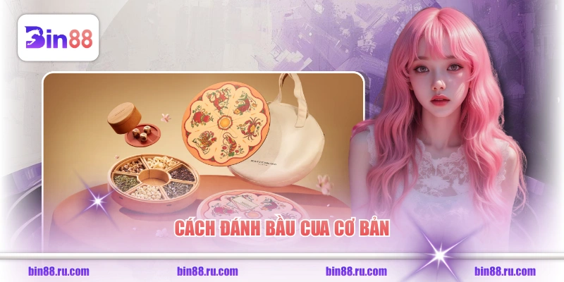 Cách đánh bầu cua cơ bản