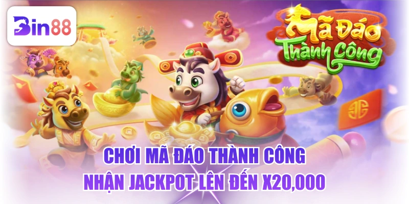 Chơi Mã Đáo Thành Công, Nhận Jackpot Lên Đến X20,000