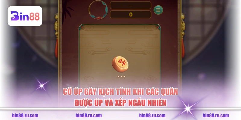 Cờ úp gây kịch tính khi các quân được úp và xếp ngẫu nhiên