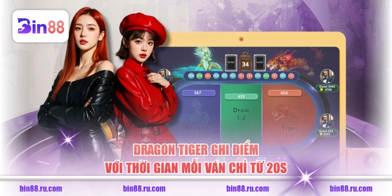 Dragon Tiger ghi điểm với thời gian mỗi ván chỉ từ 20s