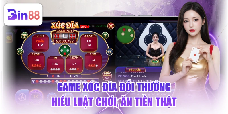 Game Xóc Đĩa Đổi Thưởng - Hiểu Luật Chơi, Ăn Tiền Thật