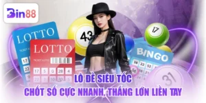 Lô Đề Siêu Tốc - Chốt Số Cực Nhanh, Thắng Lớn Liền Tay