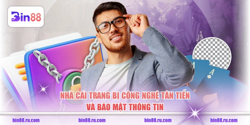 Nhà cái trang bị công nghệ tân tiến và bảo mật thông tin