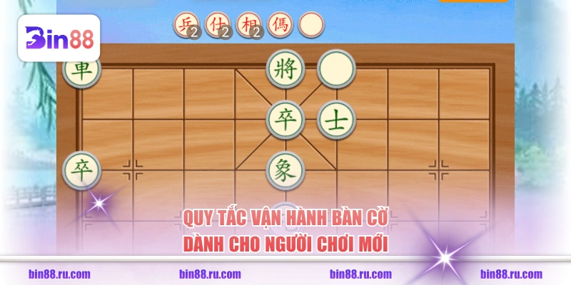 Quy tắc vận hành bàn cờ dành cho người chơi mới