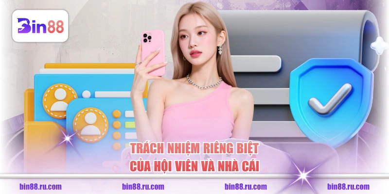 Trách nhiệm riêng biệt của hội viên và nhà cái