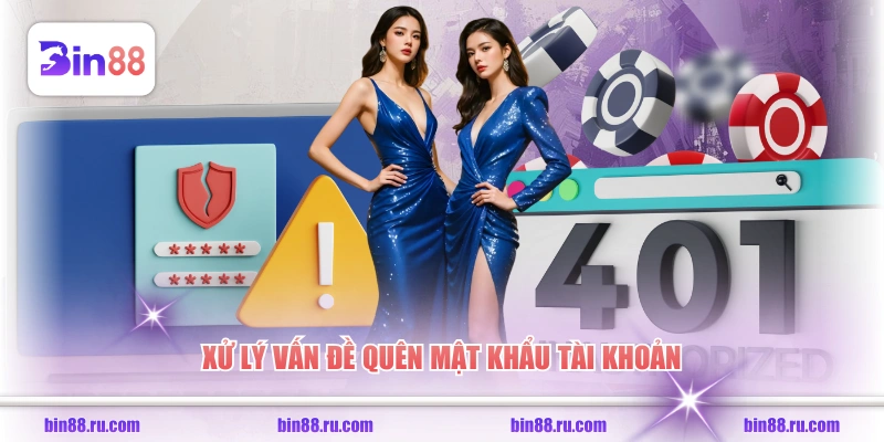 Xử lý vấn đề quên mật khẩu tài khoản